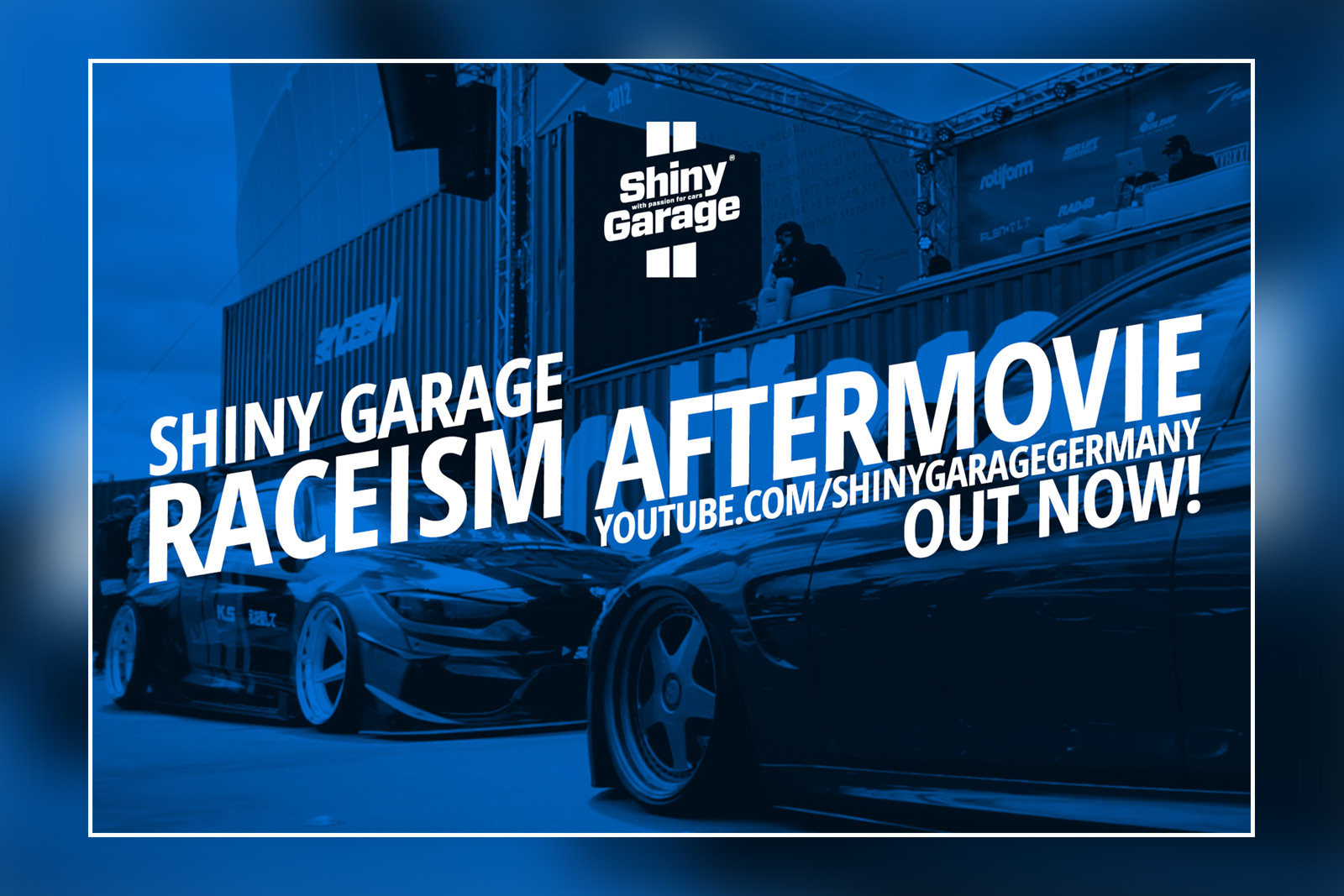 Shiny Garage RACEISM.com Aftermovie 2018